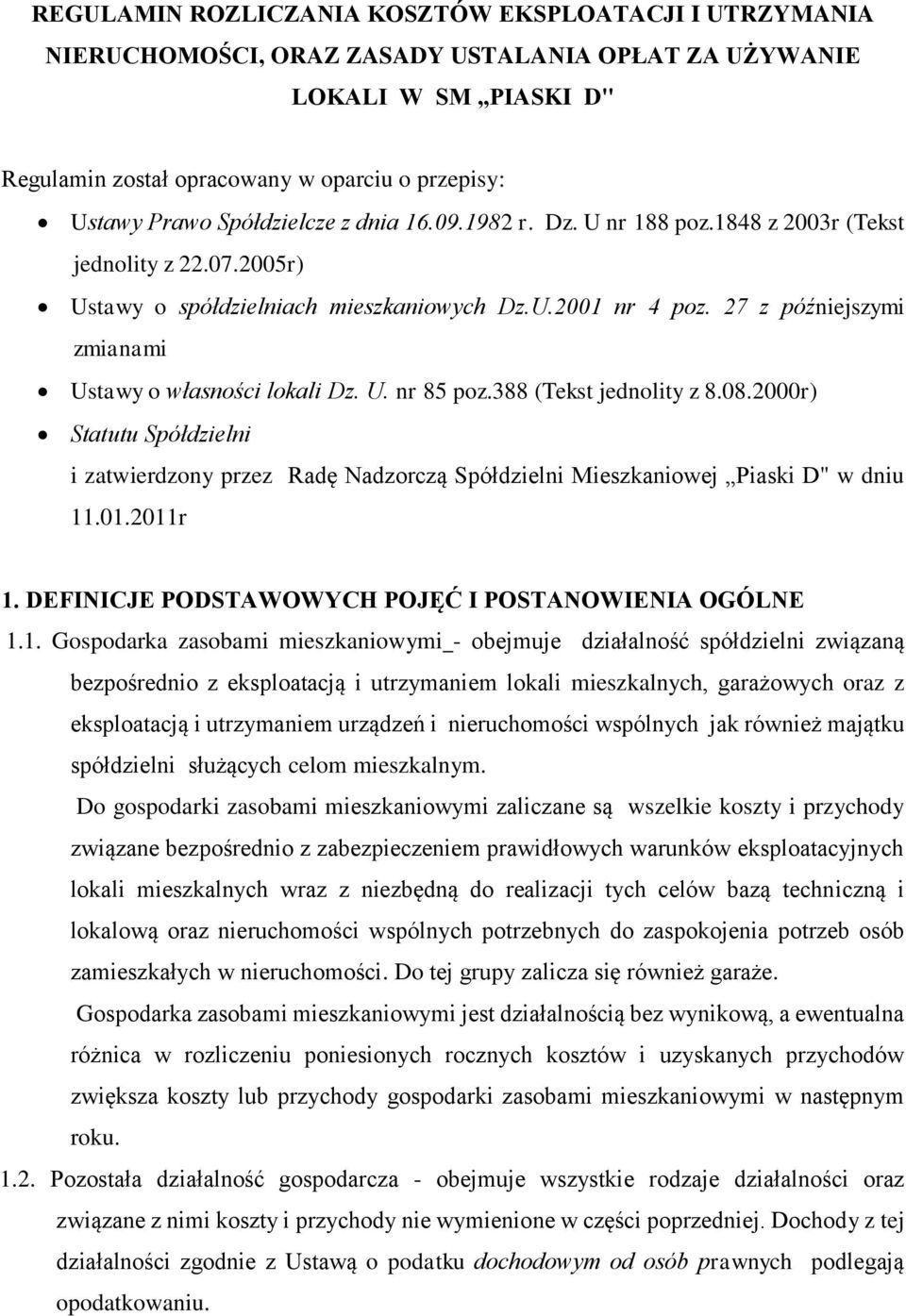 27 z późniejszymi zmianami Ustawy o własności lokali Dz. U. nr 85 poz.388 (Tekst jednolity z 8.08.