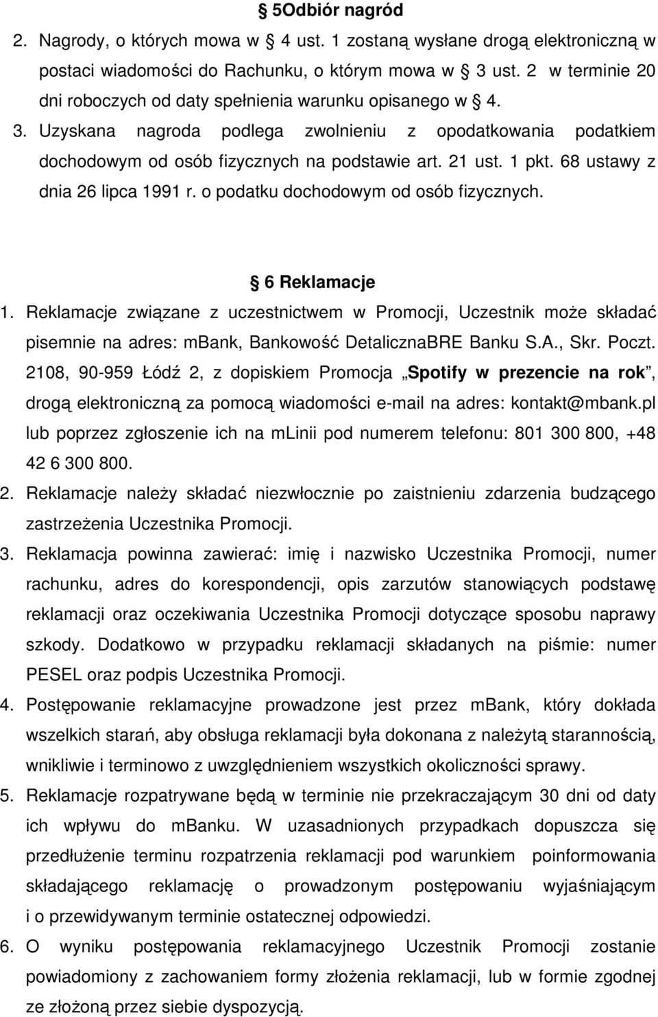 68 ustawy z dnia 26 lipca 1991 r. o podatku dochodowym od osób fizycznych. 6 Reklamacje 1.