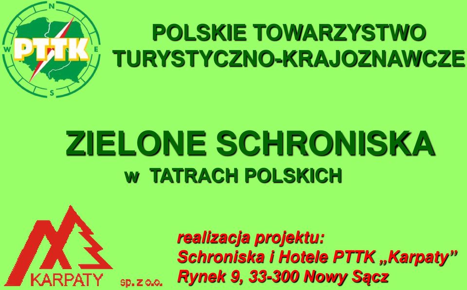 SCHRONISKA w TATRACH POLSKICH realizacja