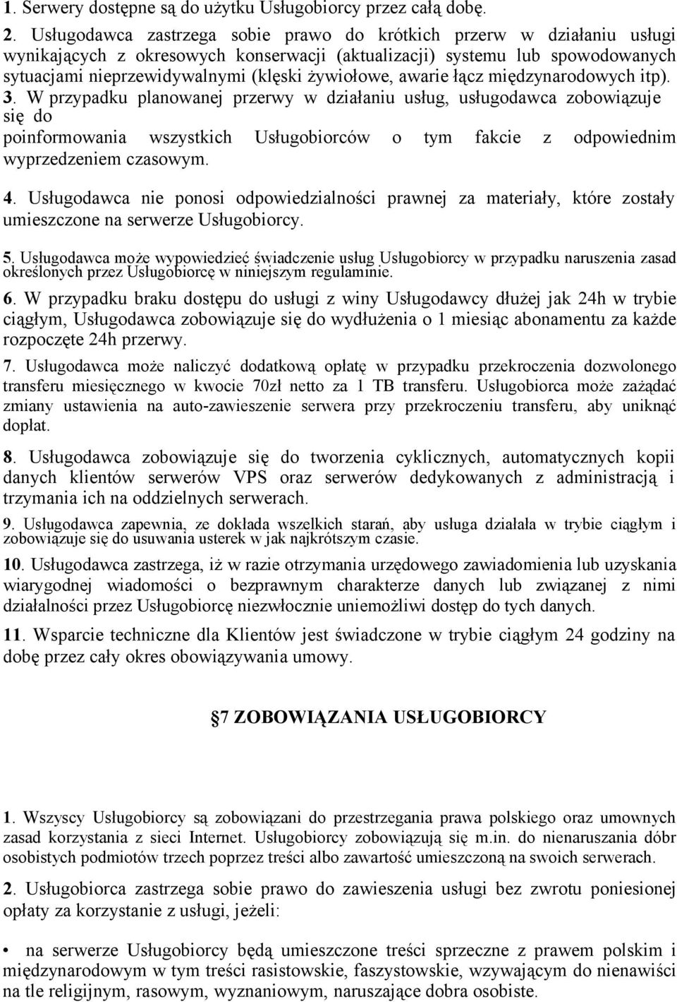awarie łącz międzynarodowych itp). 3.