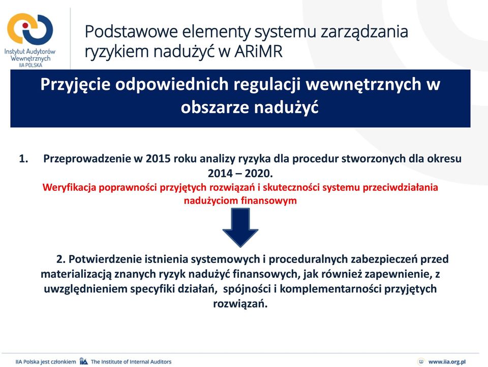 Weryfikacja poprawności przyjętych rozwiązań i skuteczności systemu przeciwdziałania nadużyciom finansowym 2.