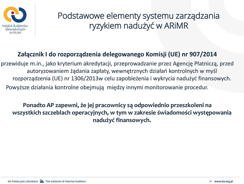 kontrolnych w myśl rozporządzenia (UE) nr 1306/2013w celu zapobieżenia i wykrycia nadużyć finansowych.