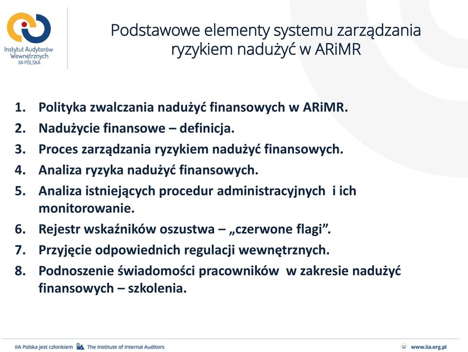 Analiza istniejących procedur administracyjnych i ich monitorowanie. 6.