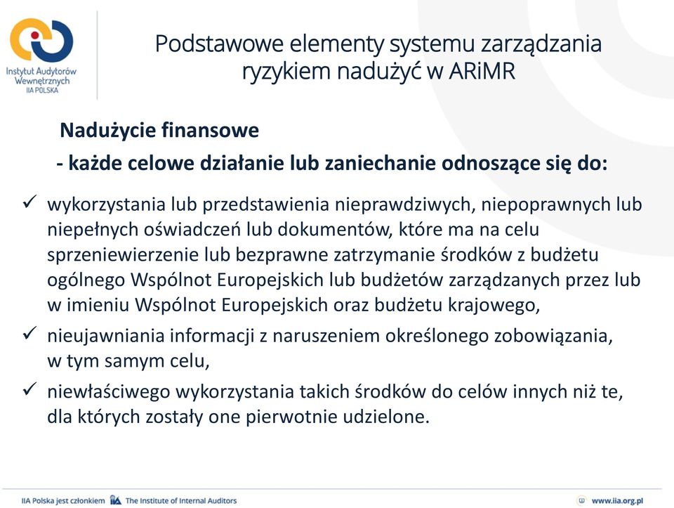 Europejskich lub budżetów zarządzanych przez lub w imieniu Wspólnot Europejskich oraz budżetu krajowego, nieujawniania informacji z naruszeniem