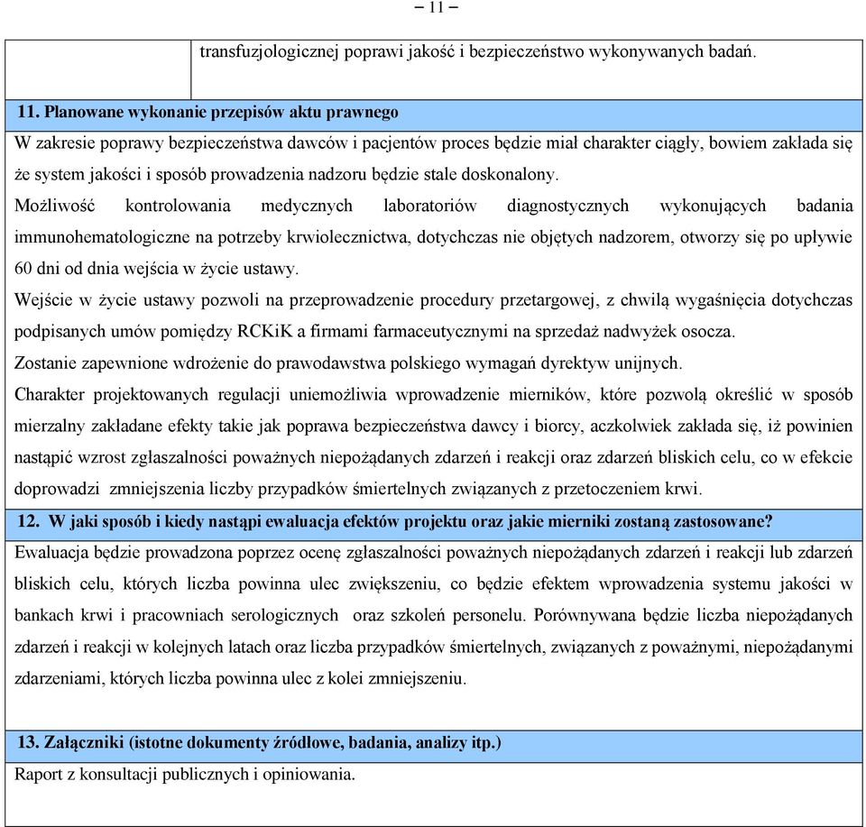 będzie stale doskonalony.