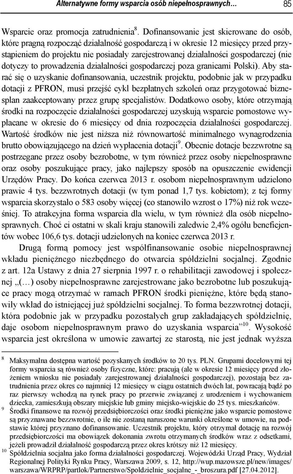 (nie dotyczy to prowadzenia działalności gospodarczej poza granicami Polski).