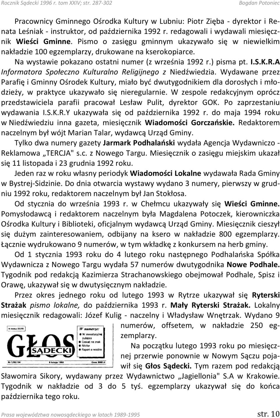 A Informatora Społeczno Kulturalno Religijnego z Niedźwiedzia.
