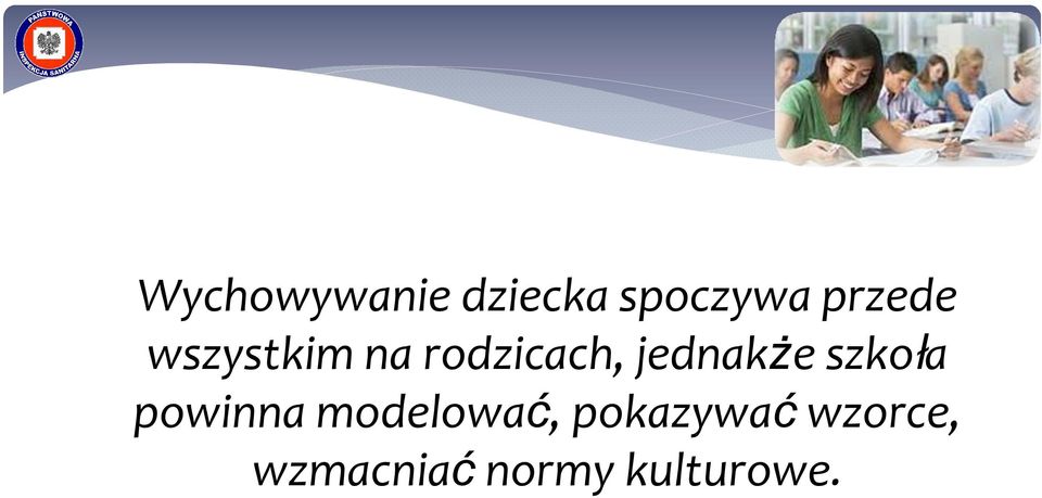 jednakże szkoła powinna modelować,