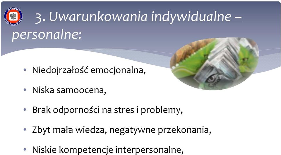 odporności na stres i problemy, Zbyt mała wiedza,