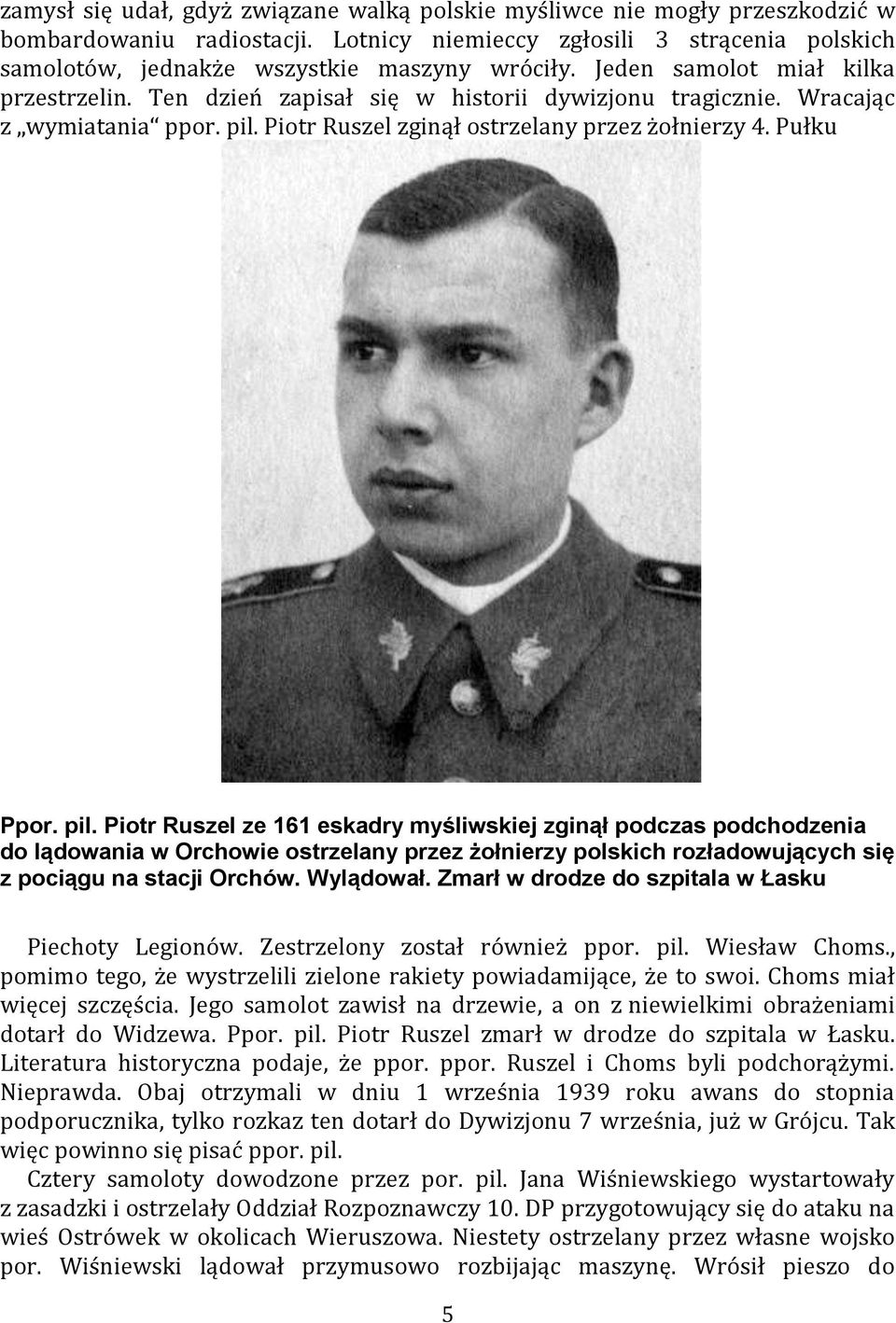 Piotr Ruszel zginął ostrzelany przez żołnierzy 4. Pułku Ppor. pil.