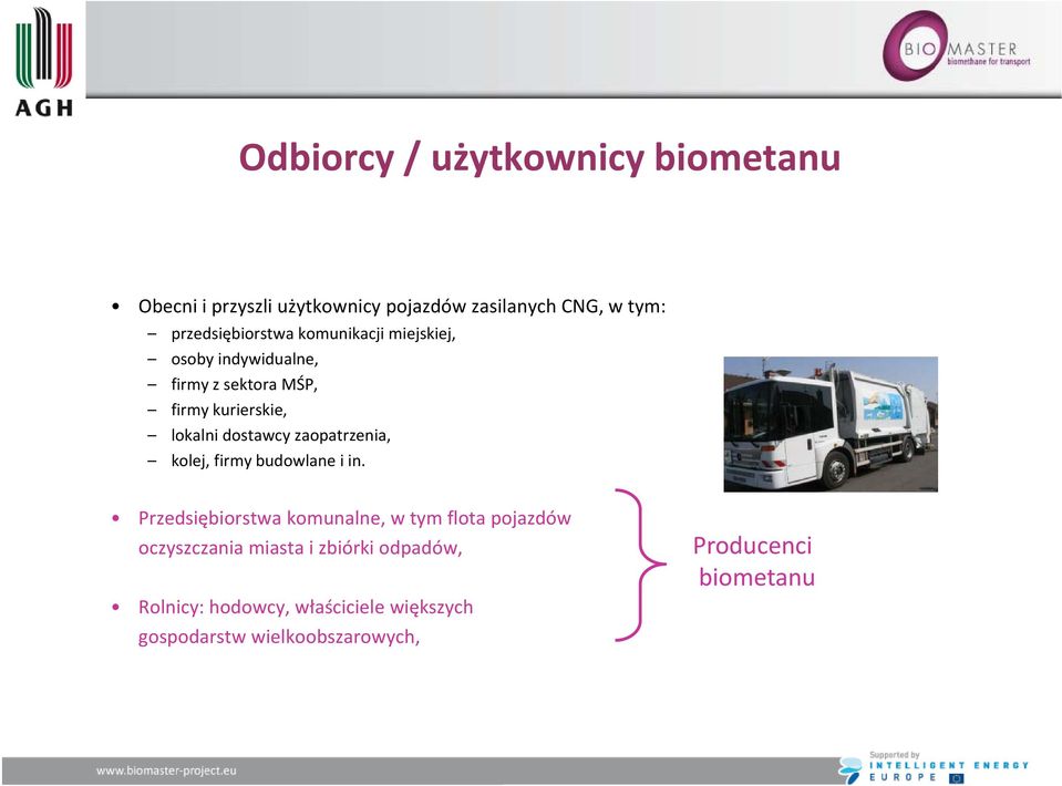 dostawcy zaopatrzenia, kolej, firmy budowlane i in.