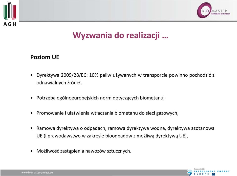 wtłaczaniał biometanu do sieci i gazowych, Ramowa dyrektywa o odpadach, ramowa dyrektywa wodna, dyrektywa