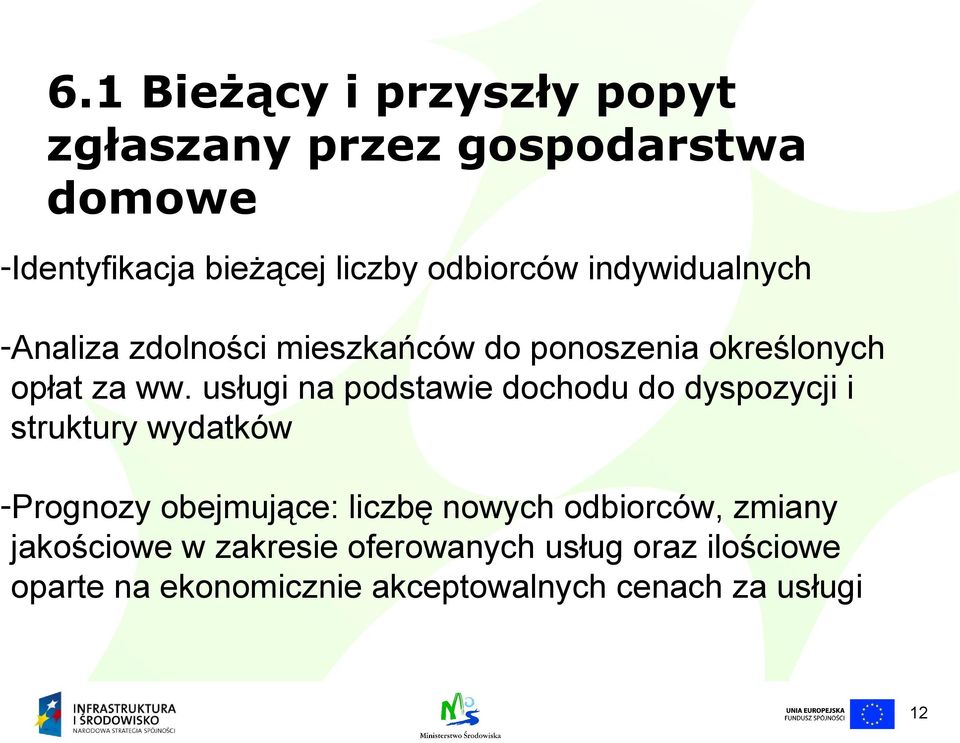 usługi na podstawie dochodu do dyspozycji i struktury wydatków -Prognozy obejmujące: liczbę nowych