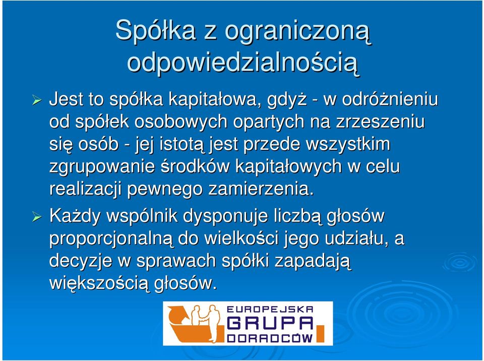 w kapitałowych w celu realizacji pewnego zamierzenia.