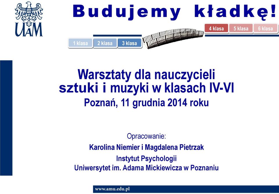 nauczycieli sztuki i muzyki w klasach IV-VI Poznań, 11 grudnia 2014