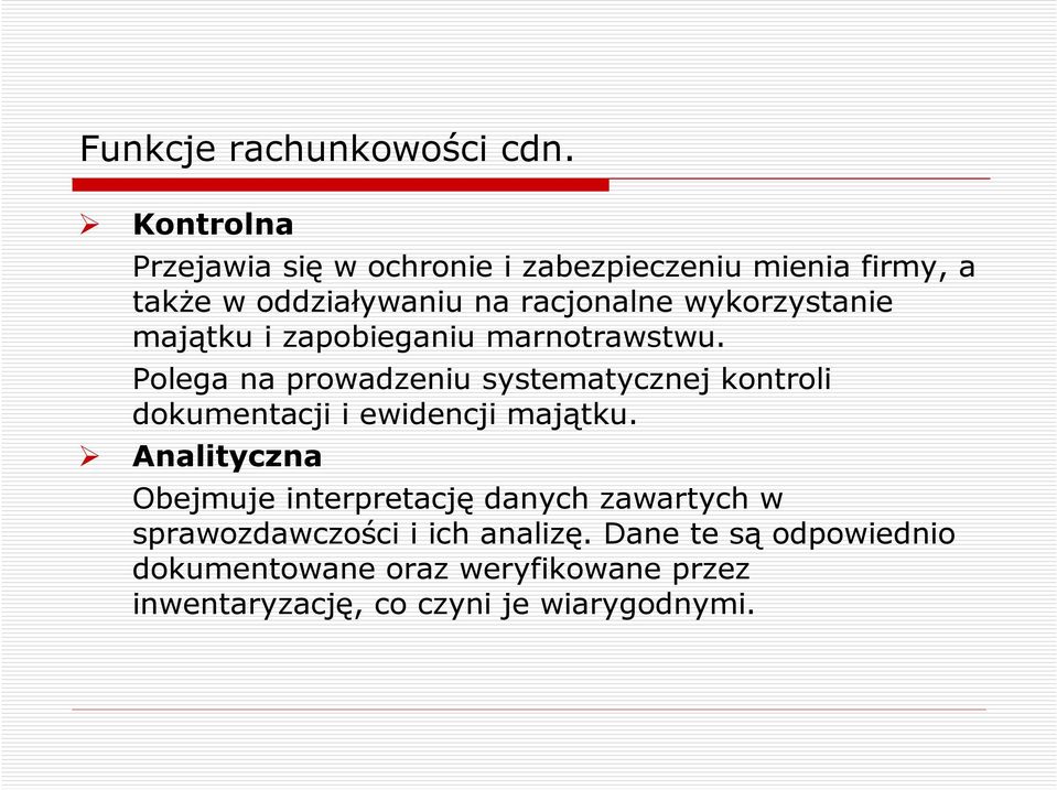 wykorzystanie majątku i zapobieganiu marnotrawstwu.