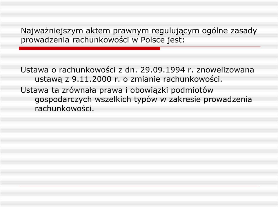 znowelizowana ustawą z 9.11.2000 r. o zmianie rachunkowości.