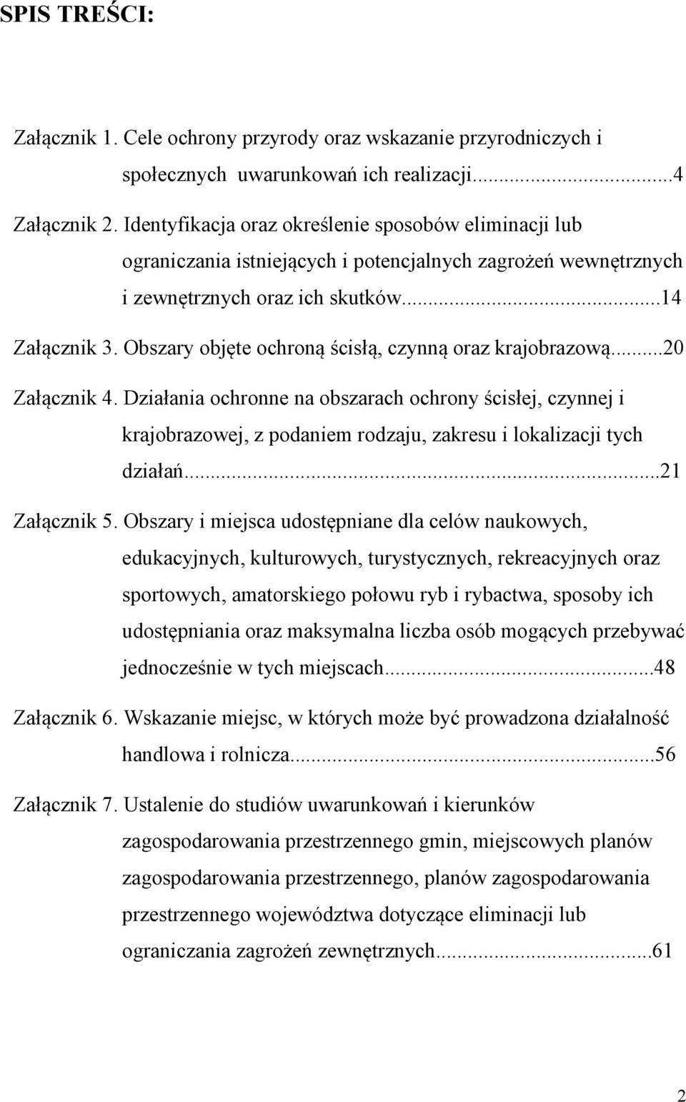 Obszary objęte ochroną ścisłą, czynną oraz krajobrazową...20 Załącznik 4.
