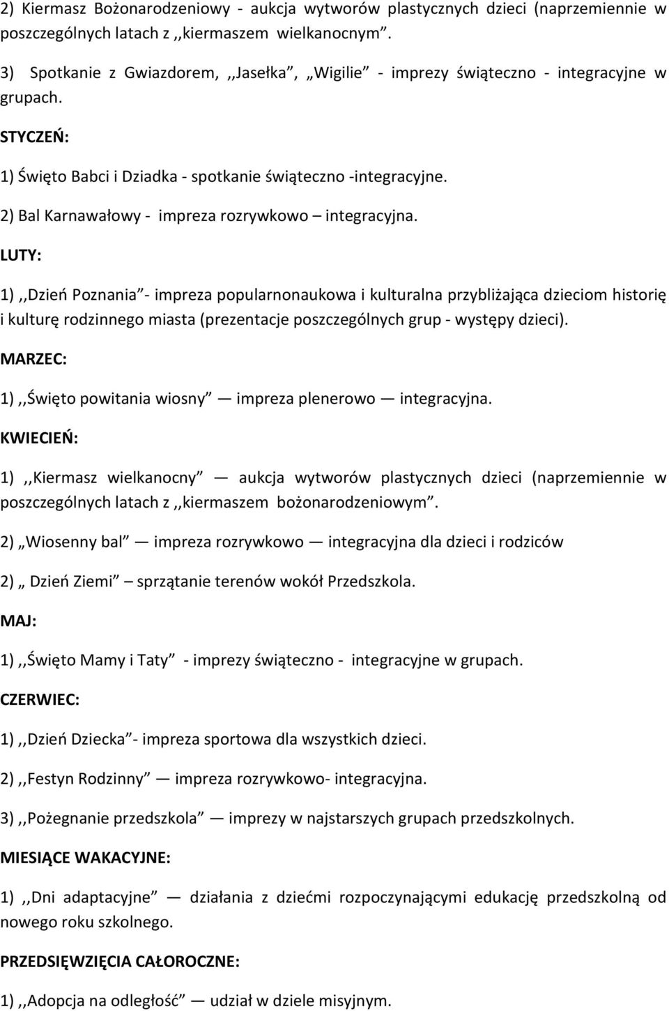 2) Bal Karnawałowy - impreza rozrywkowo integracyjna.