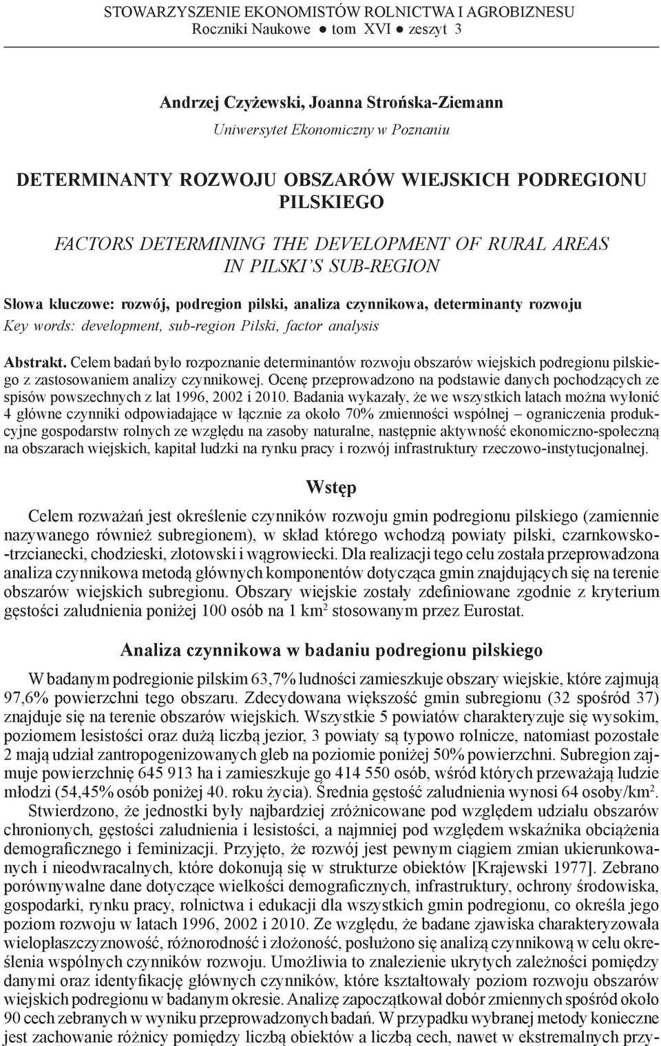 czynnikowa, determinanty rozwoju Key words: development, sub-region Pilski, factor analysis Abstrakt.