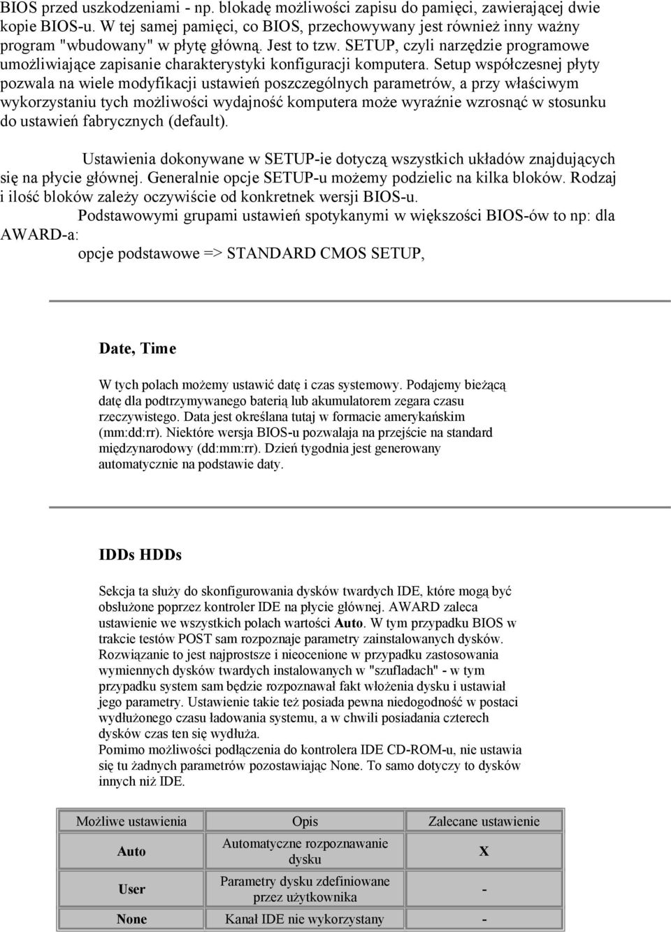 SETUP, czyli narzędzie programowe umożliwiające zapisanie charakterystyki konfiguracji komputera.