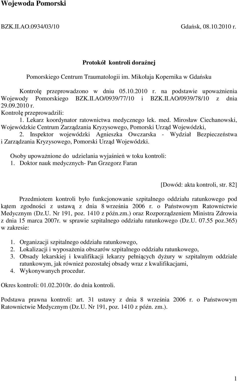 cznego lek. med. Mirosław Ciechanowski, Wojewódzkie Centrum Zarządzania Kryzysowego, Pomorski Urząd Wojewódzki, 2.