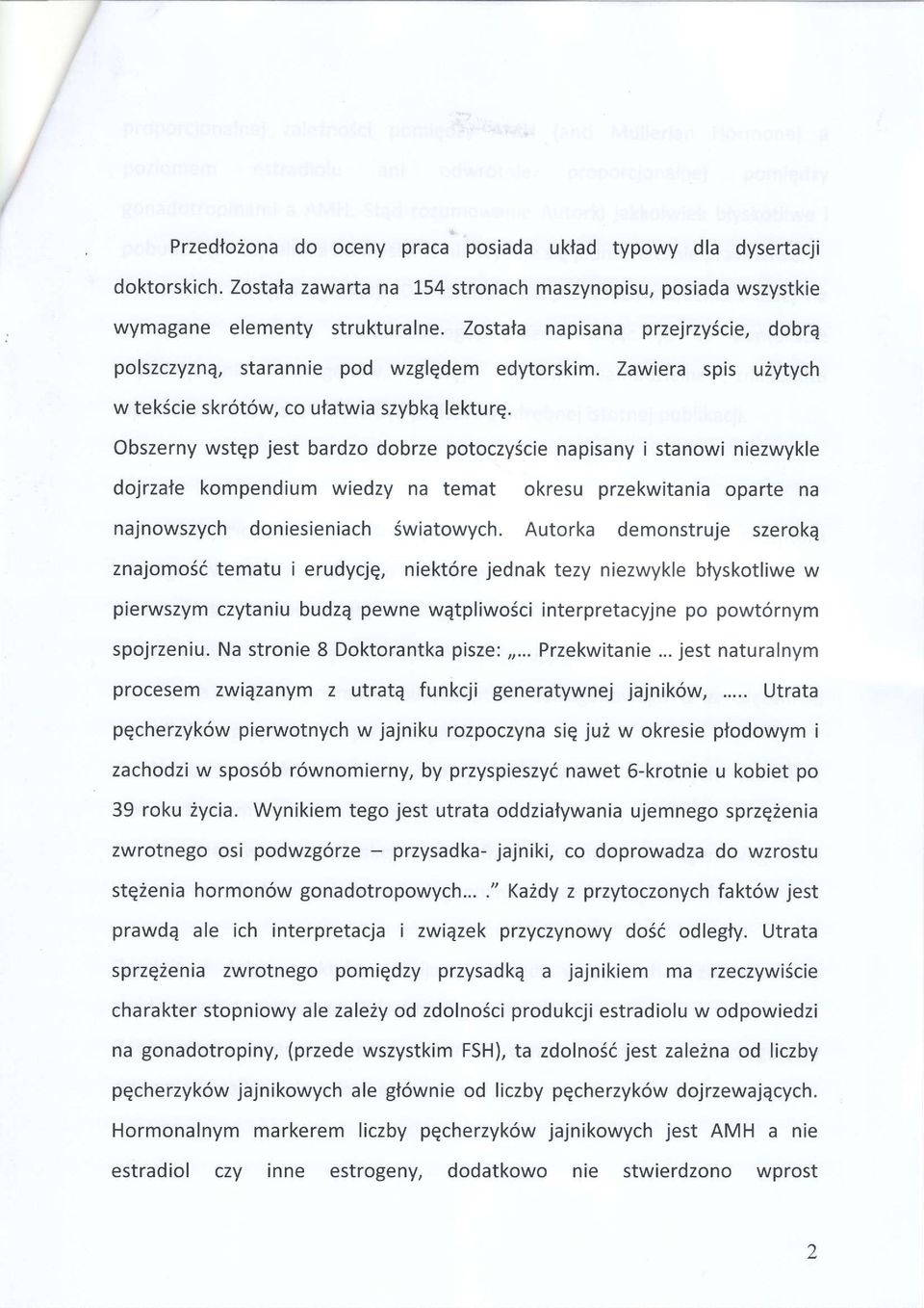 Obszerny wstqp jest bardzo dobrze potoczyscie napisany i stanowi niezwykle dojrzaie kompendium wiedzy na temat okresu przekwitania oparte na najnowszych doniesieniach 6wiatowych.