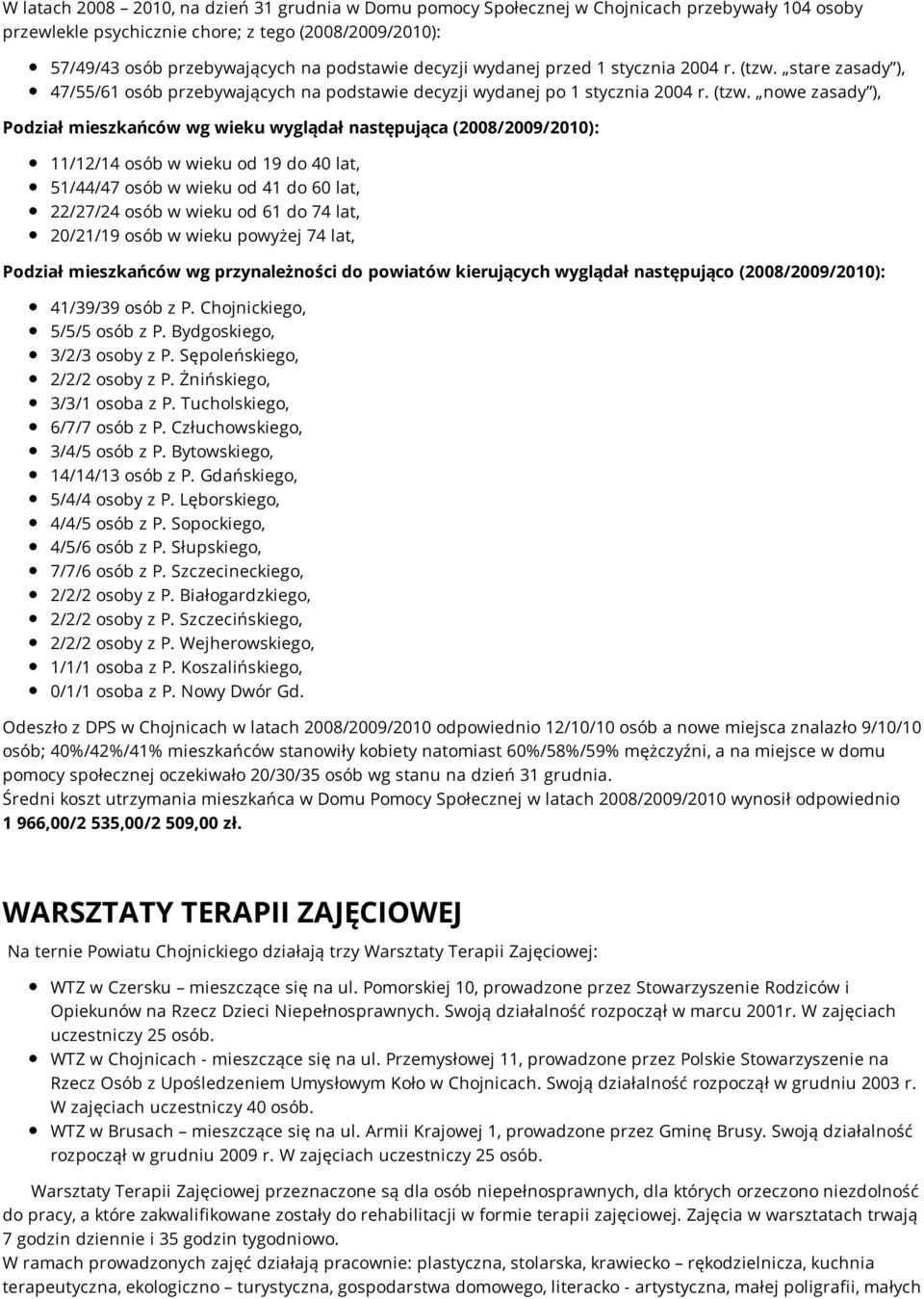 stare zasady ), 47/55/61 osób przebywających na podstawie decyzji wydanej po 1 stycznia 2004 r. (tzw.