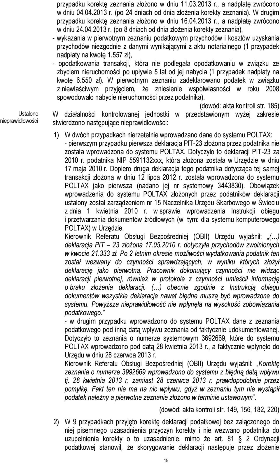, a nadpłatę zwrócono w dniu 24.04.2013 r.