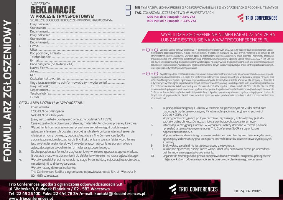 .. LUB ZAREJESTRUJ SIĘ NA WWW.TRIOCONFERENCES.PL Departament... Firma... TAK NIE Zgodnie z ustawą z dnia 29 sierpnia 1997 r. o ochronie danych osobowych (Dz.U. 1997r. Nr 133 poz.