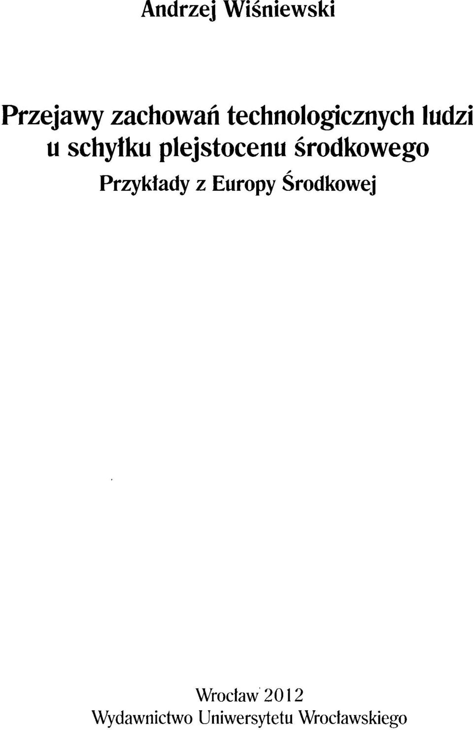 plejstocenu środkowego Przykłady z Europy