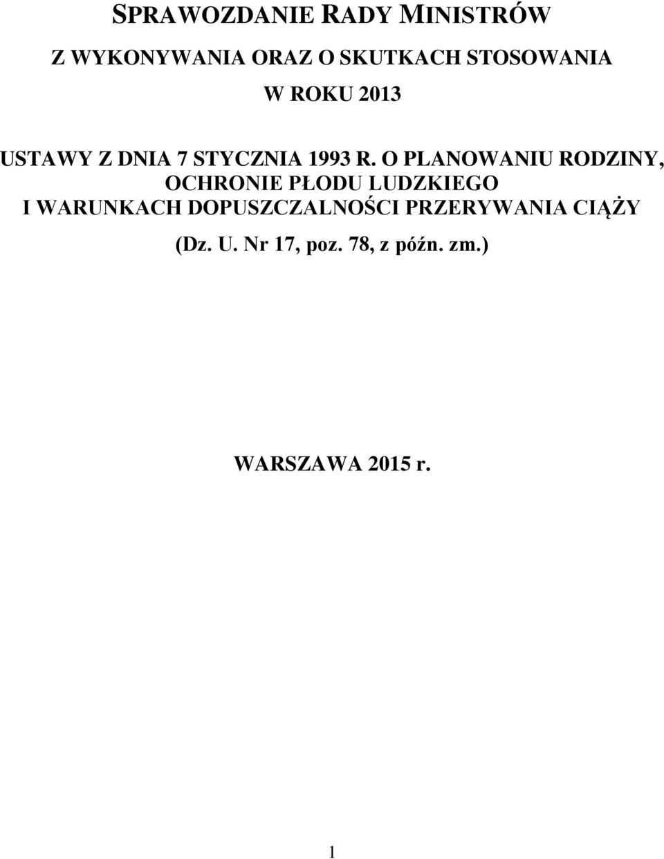 O PLANOWANIU RODZINY, OCHRONIE PŁODU LUDZKIEGO I WARUNKACH