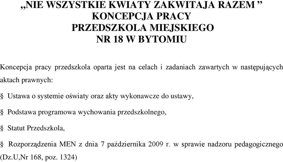systemie oświaty oraz akty wykonawcze do ustawy, Podstawa programowa wychowania przedszkolnego, Statut