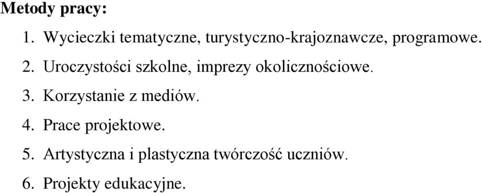 2. Uroczystości szkolne, imprezy okolicznościowe. 3.