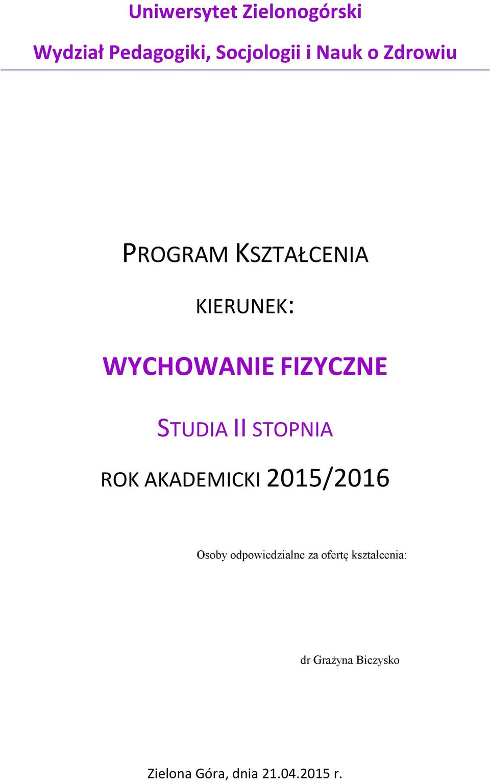 AKADEMICKI 2015/2016 Osoby odpowiedzialne za ofertę