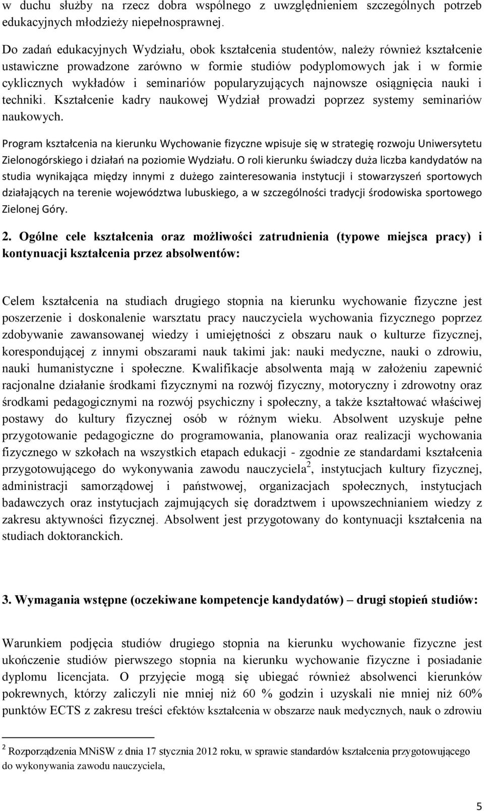 popularyzujących najnowsze osiągnięcia nauki i techniki. Kształcenie kadry naukowej Wydział prowadzi poprzez systemy seminariów naukowych.