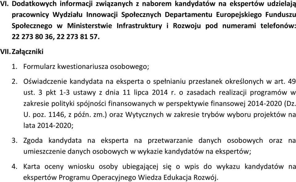 Oświadczenie kandydata na eksperta o spełnianiu przesłanek określonych w art. 49 ust. 3 pkt 1-3 ustawy z dnia 11 lipca 2014 r.