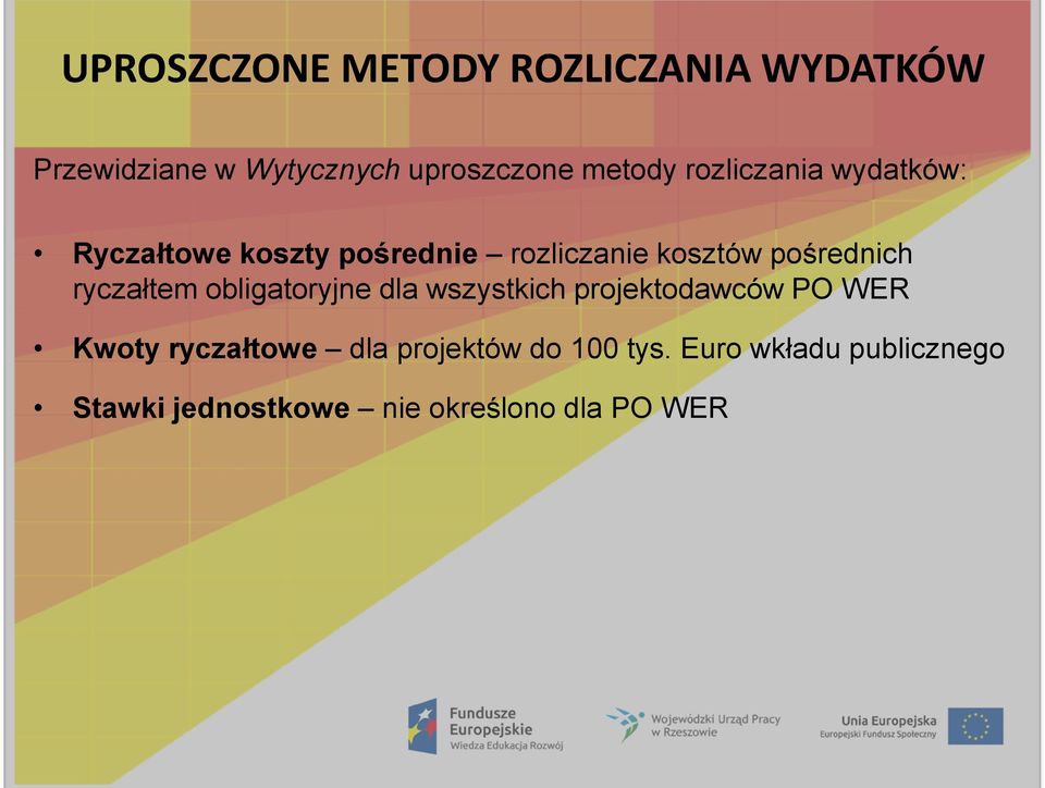 ryczałtem obligatoryjne dla wszystkich projektodawców PO WER Kwoty ryczałtowe dla