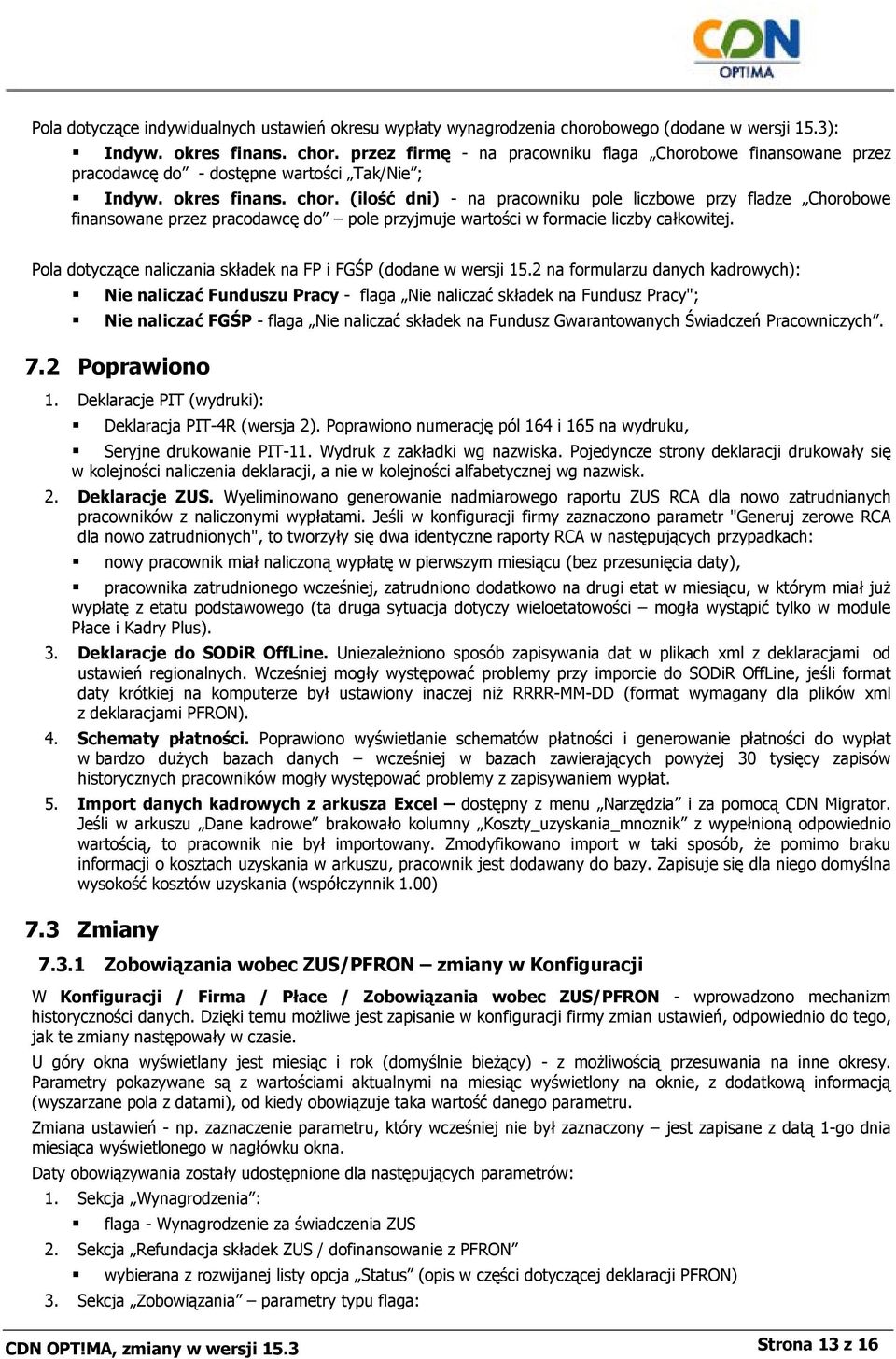 Pola dotyczące naliczania składek na FP i FGŚP (dodane w wersji 15.