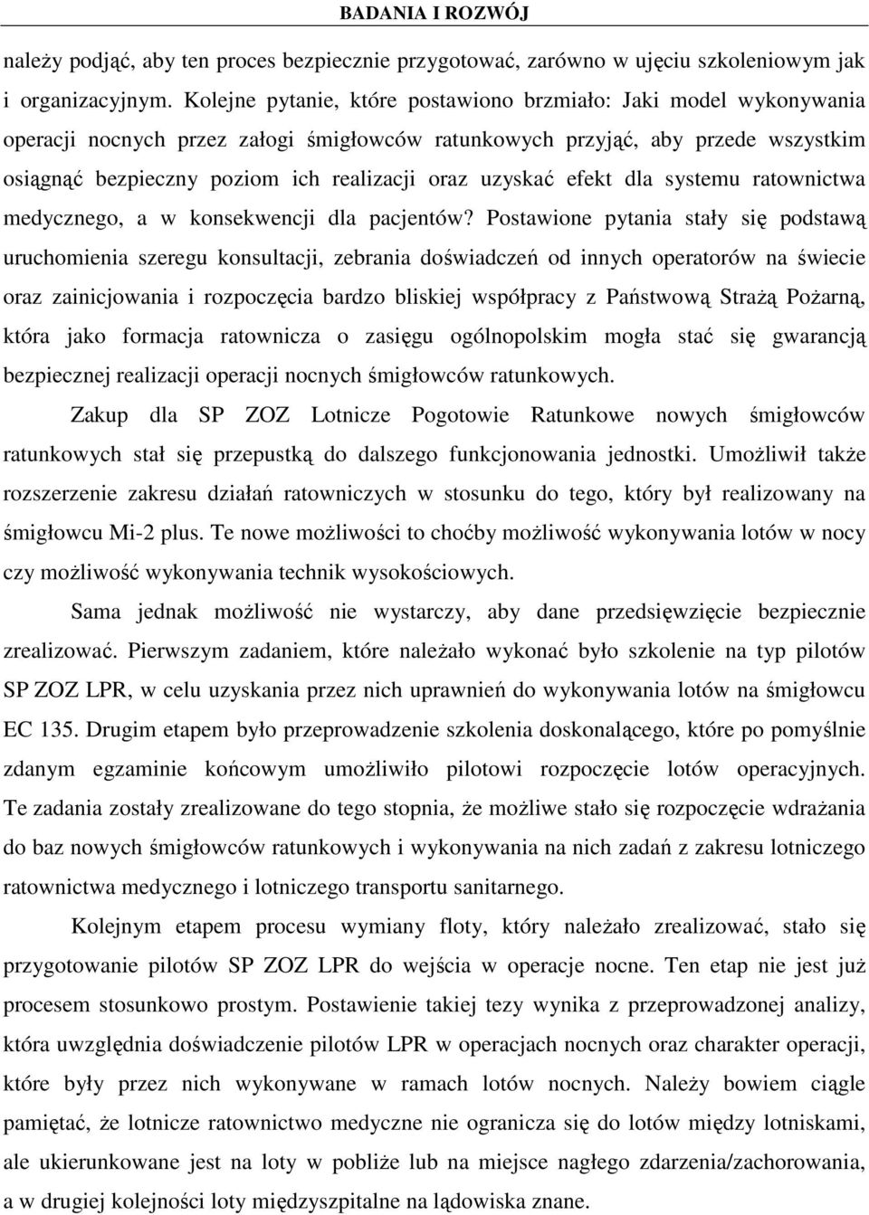 uzyskać efekt dla systemu ratownictwa medycznego, a w konsekwencji dla pacjentów?