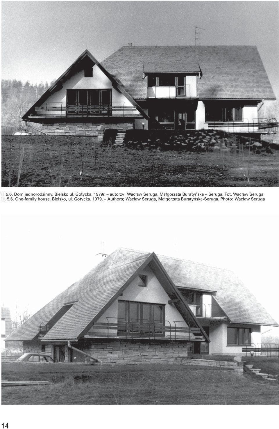 Wacław Seruga Ill. 5,6. One-family house. Bielsko, ul. Gotycka.