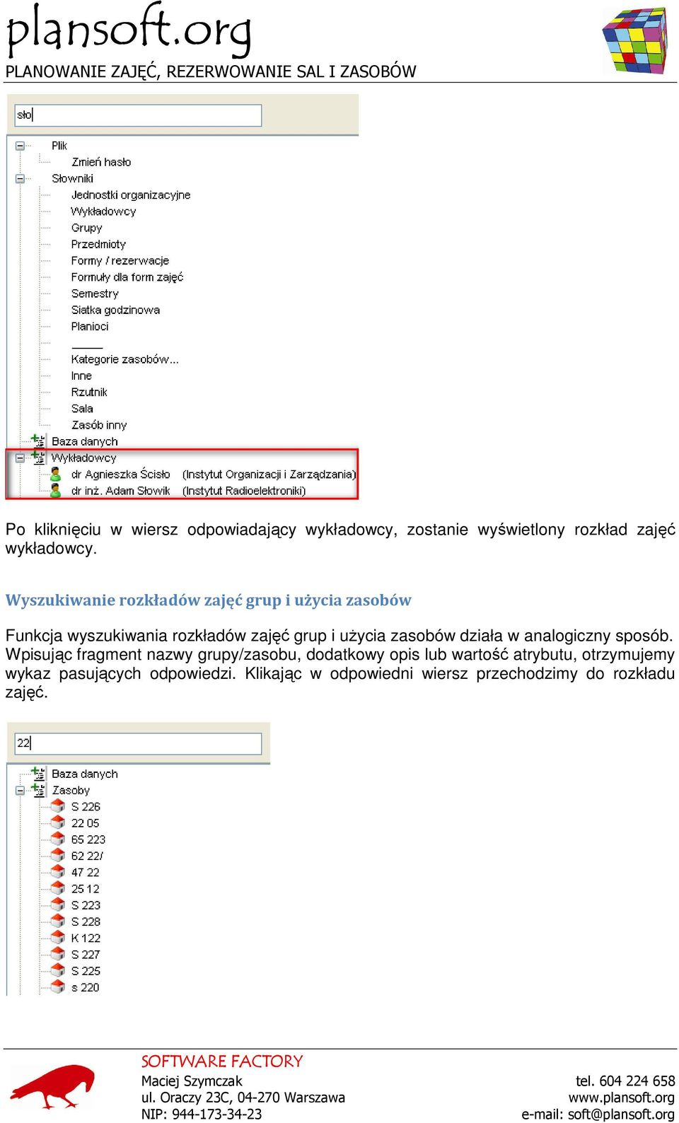 zasobów działa w analogiczny sposób.