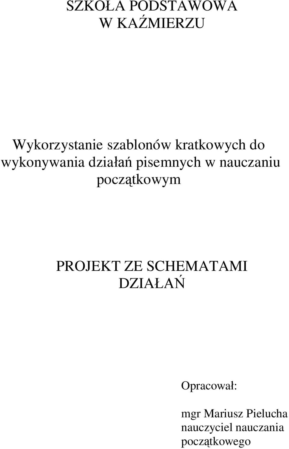 nauczaniu początkowym PROJEKT ZE SCHEMATAMI DZIAŁAŃ