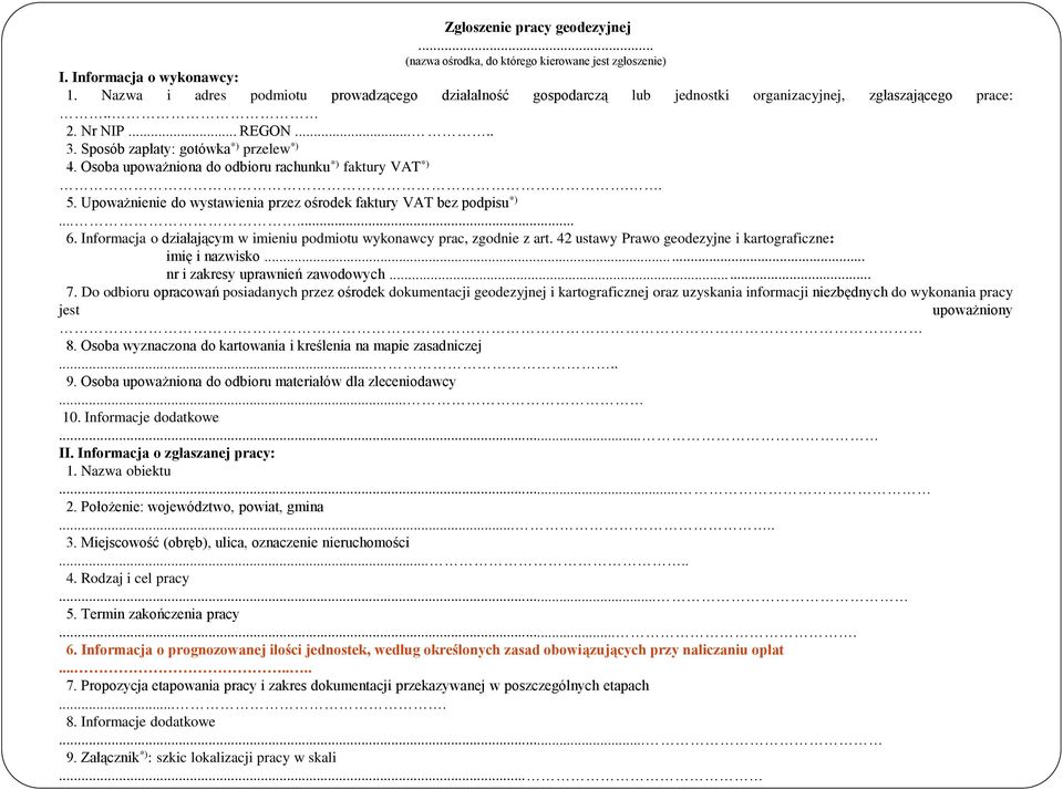 Osoba upoważniona do odbioru rachunku *) faktury VAT *).. 5. Upoważnienie do wystawienia przez ośrodek faktury VAT bez podpisu *)...... 6.