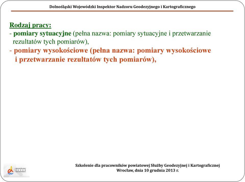 pomiarów), - pomiary wysokościowe (pełna nazwa: