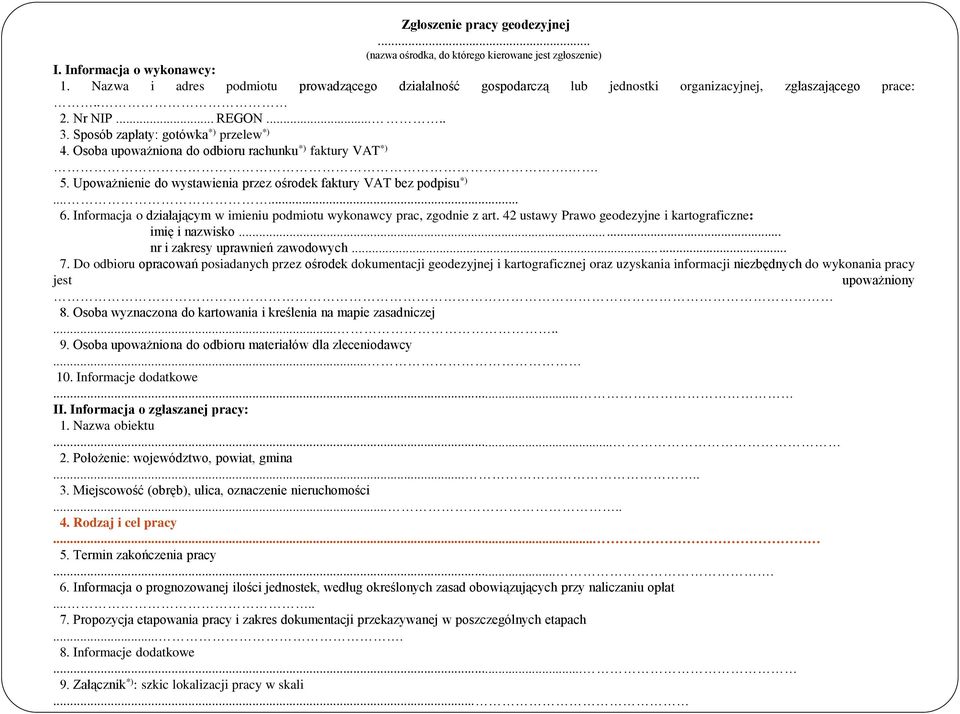 Osoba upoważniona do odbioru rachunku *) faktury VAT *).. 5. Upoważnienie do wystawienia przez ośrodek faktury VAT bez podpisu *)...... 6.