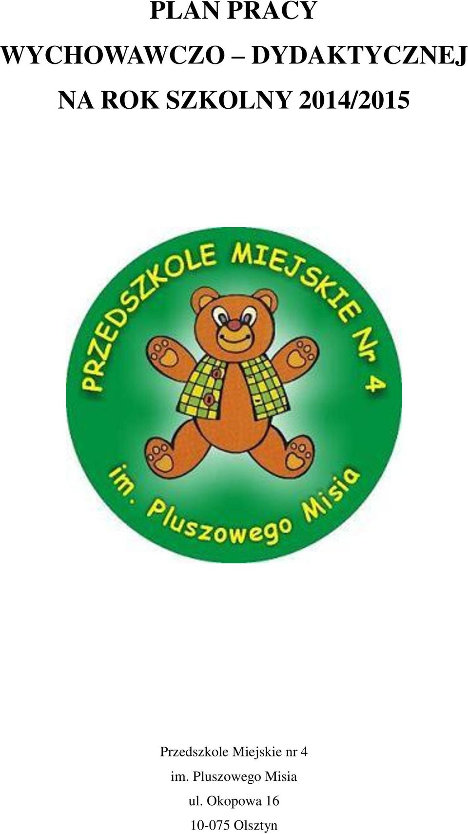 2014/2015 Przedszkole Miejskie nr