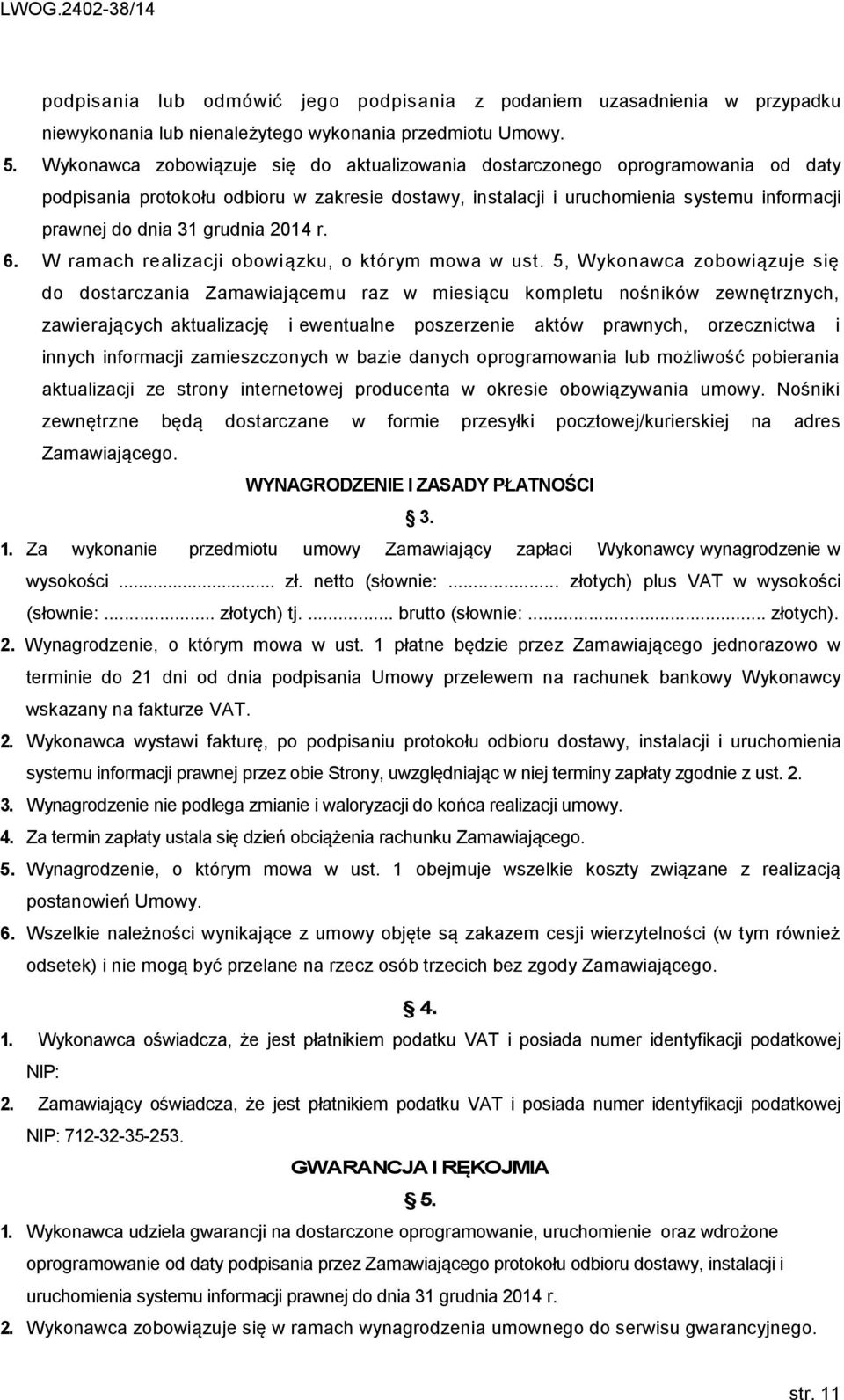 grudnia 2014 r. 6. W ramach realizacji obowiązku, o którym mowa w ust.