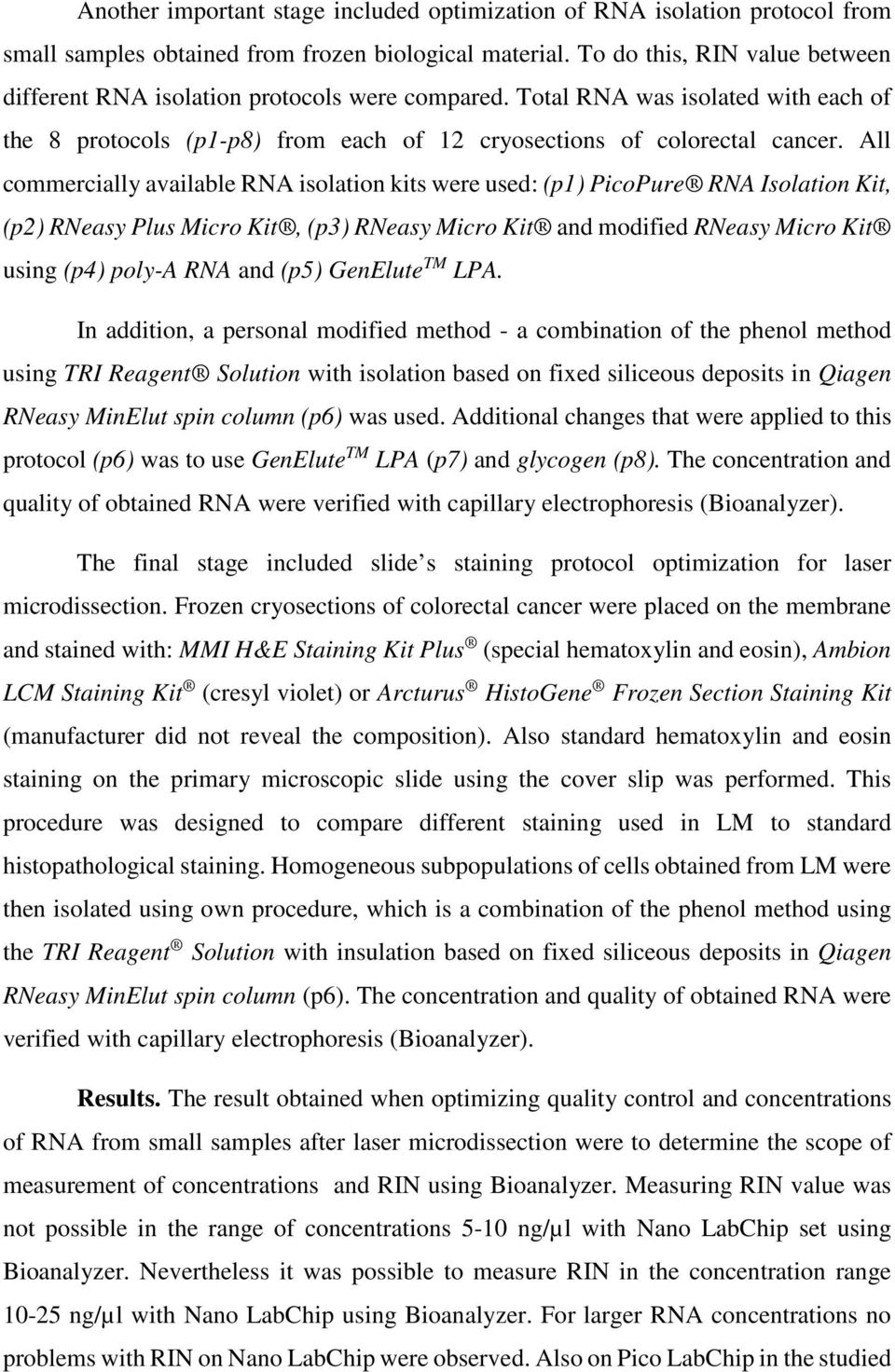All commercially available RNA isolation kits were used: (p1) PicoPure RNA Isolation Kit, (p2) RNeasy Plus Micro Kit, (p3) RNeasy Micro Kit and modified RNeasy Micro Kit using (p4) poly-a RNA and