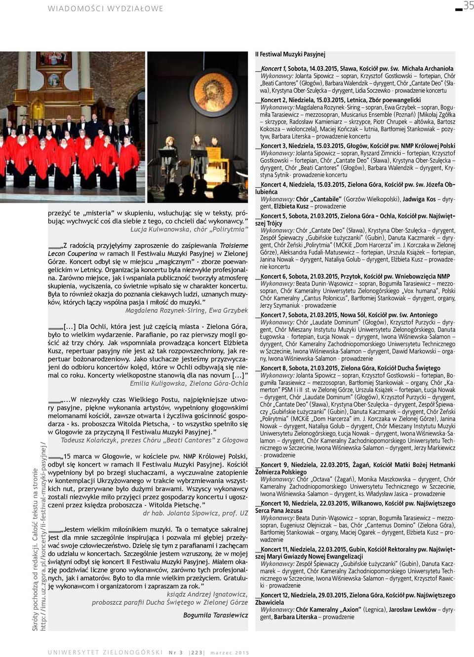 Łucja Kulwanowska, chór Polirytmia Z radością przyjęłyśmy zaproszenie do zaśpiewania Troisieme Lecon Couperina w ramach II Festiwalu Muzyki Pasyjnej w Zielonej Górze.